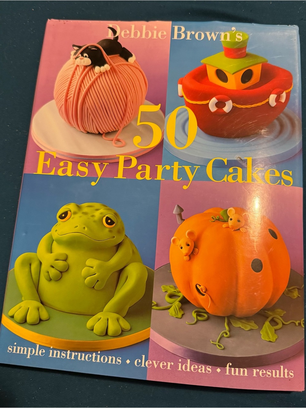 Debbie Brown’s 50  Easy Party Cakes Book Novelty Whimsical Cake Decorating Book